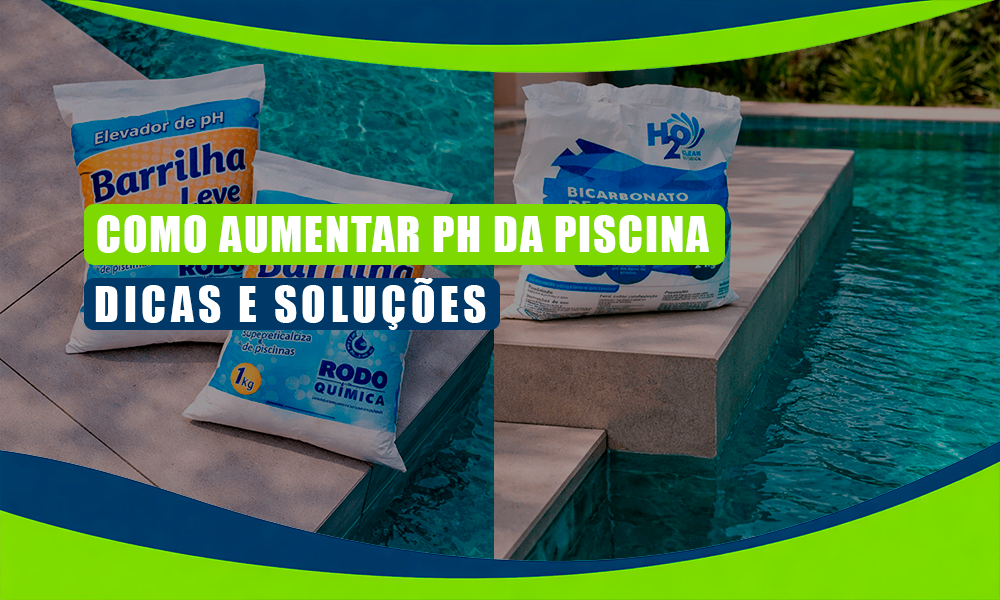 Como aumentar o pH da piscina: Qual produto usar e como calcular a dosagem 213 Sacos de produtos químicos para piscina (aumento de pH e bicarbonato) colocados perto de uma piscina, com sobreposição de texto sobre como aumentar o pH da piscina e dicas e soluções práticas para o equilíbrio ideal da água.