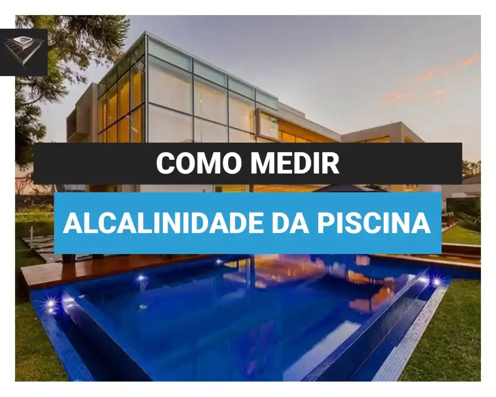 como medir alcalinidade da piscina