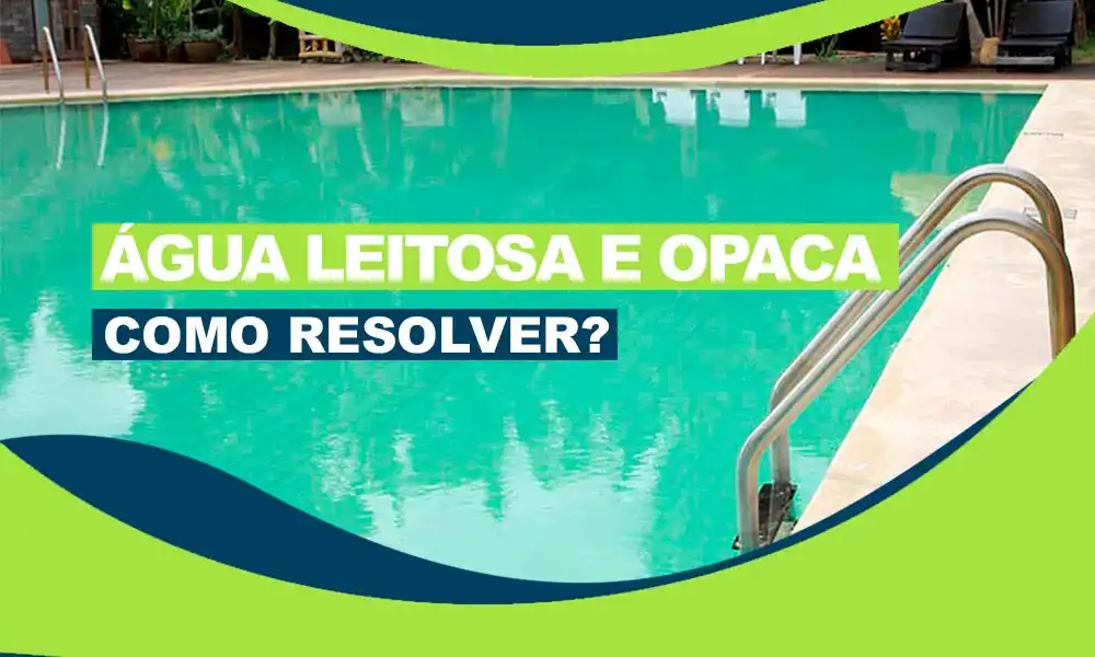 Água Leitosa, como resolver