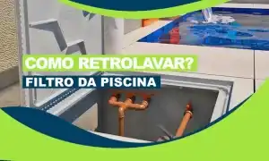 como retrolavar filtro da piscina