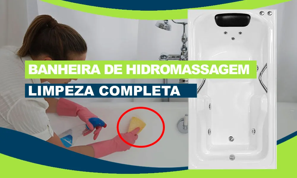 passo a passo para limpeza de banheira de hidromassagem
