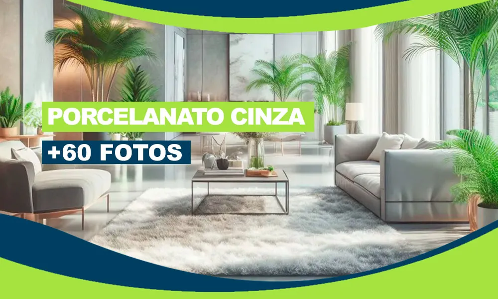Porcelanato Cinza: Projetos com Elegância Contemporânea +60 Fotos para Inspirar 1 porcelanato cinza