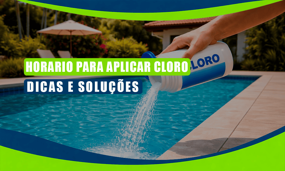 Qual o Melhor Horário para Aplicar Cloro na piscina? Guia de Economia e Eficiência 130 Pessoa despejando cloro em pó em uma piscina, com uma sobreposição de texto em português destacando o Melhor Horário para Aplicar Cloro na piscina, além de oferecer dicas e soluções para manter a água sempre limpa e cristalina.